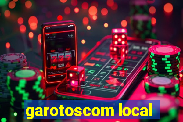 garotoscom local